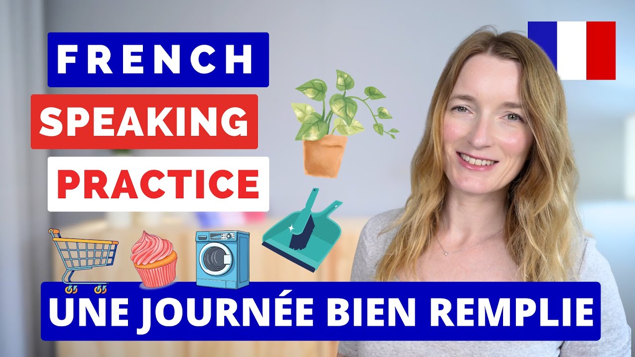 New French Speaking Practice | Une journée bien remplie – A busy day🪴 🇫🇷