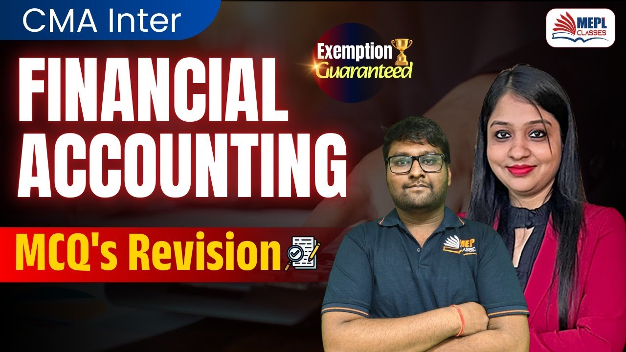 CMA Inter - Financial Accounting | MCQ's Revision✅| MEPL Classes
