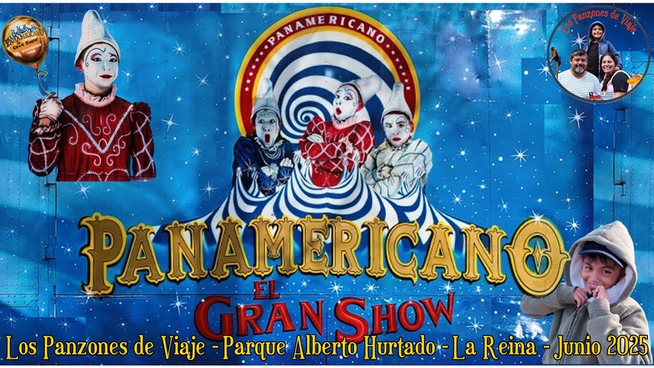 El Gran Circo Panamericano - Parque Padre Alberto Hurtado - La Reina - Junio 2025
