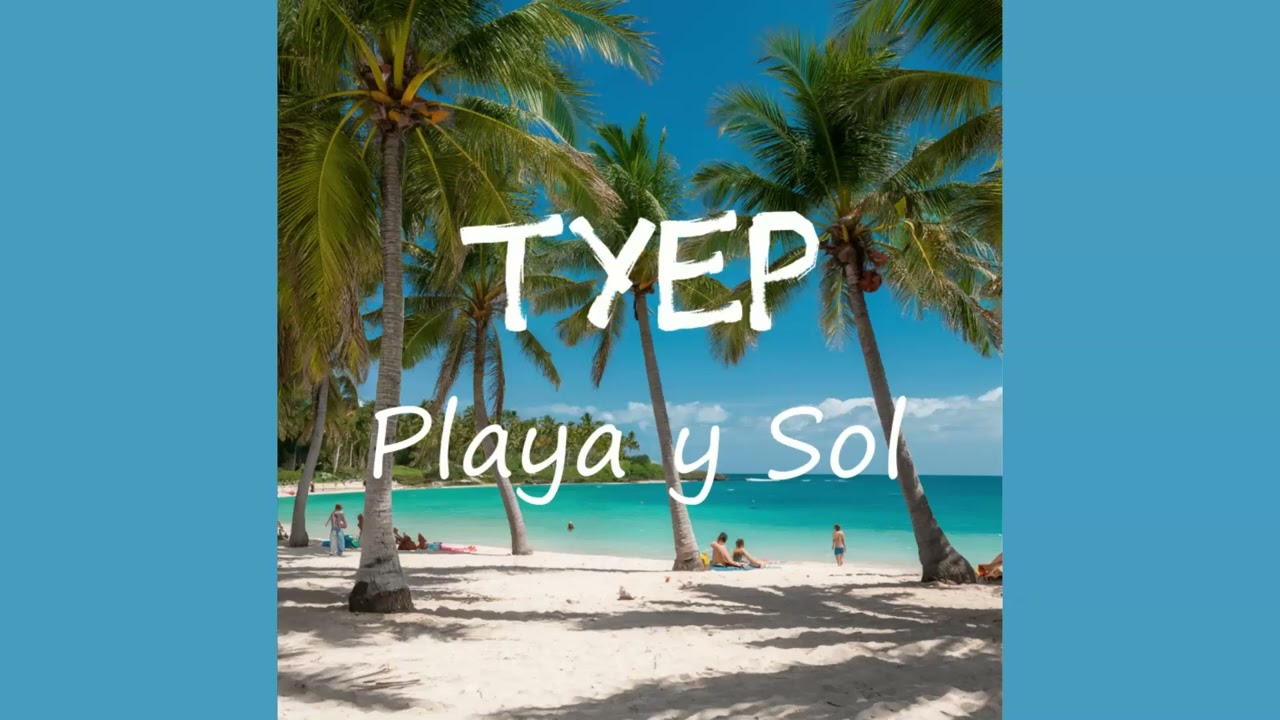 Tyep - Playa y Sol