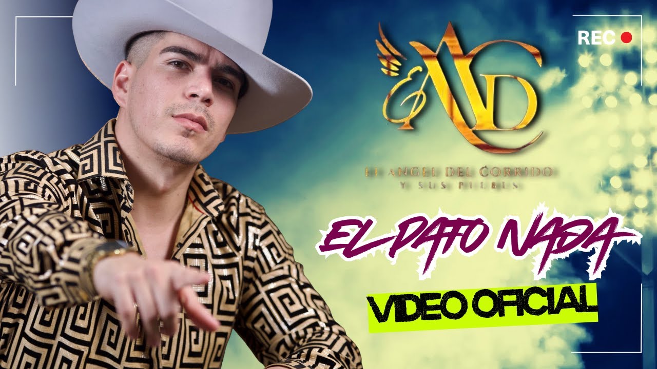 El Angel del Corrido y sus Plebes / EL PATO NADA - VIDEO OFICIAL