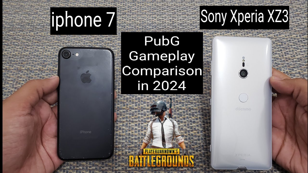 Sony Xperia XZ3 Vs IPhone 7 - PubG Test in 2024
