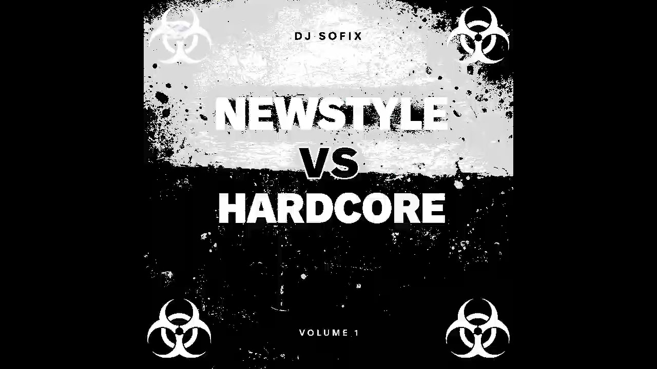 NewStyle VS HARDCORE (DJ SOFIX) V1