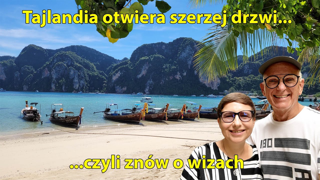 129. Nowe wizy w Tajlandii -  duże nadzieje i oczekiwania.