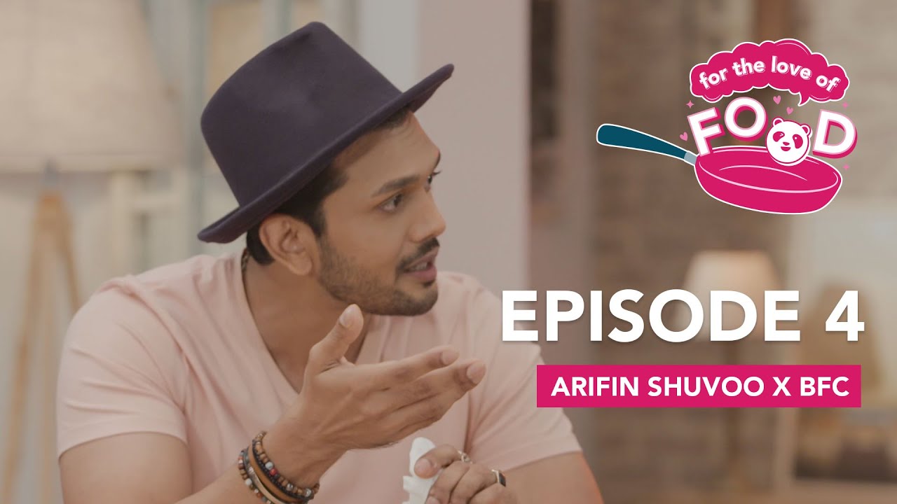 Arifin Shuvoo x BFC | Episode 4 | foodpanda | for the love of food | season 1