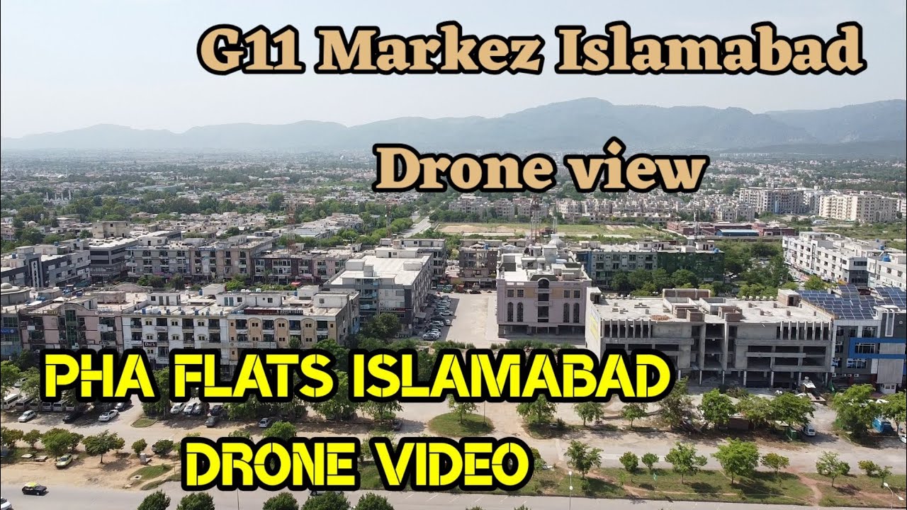 G11 Markaz Islamabad  Drone Video | Pha Flats islamabad Drone Video | Islamabad Drone Video