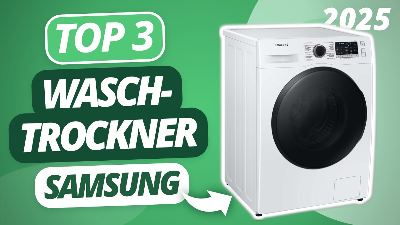 Der beste SAMSUNG WASCHTROCKNER 2025 | TOP 3 Waschtrockner im Vergleich