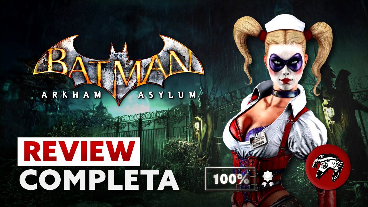REVIEW DEPOIS DE 100% 🏆 - BATMAN ARKHAM ASYLUM  - PC/X360/PS4