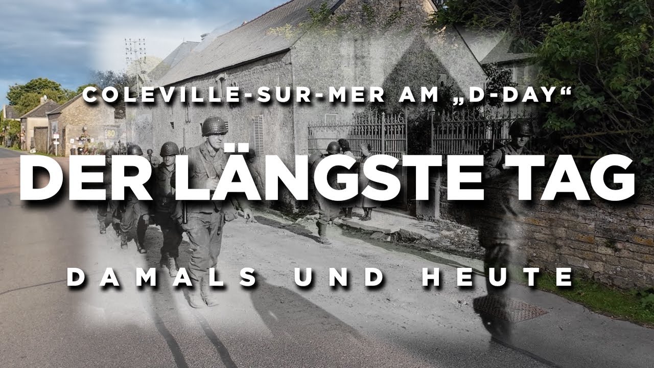 D-Day 1944 vs. heute – Coleville-sur-Mer im Vorher-Nachher-Vergleich
