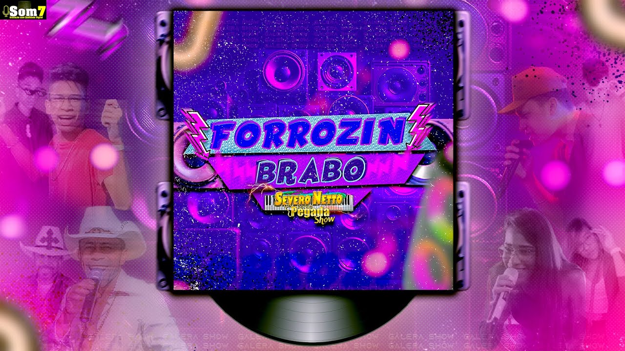 Forrozin Brabo • Severo Netto Banda Pegada Show • CD Novo • #forrozinho