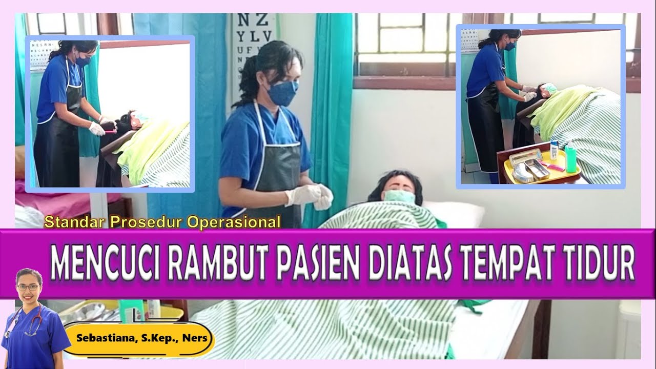 PROSEDUR MENCUCI RAMBUT PASIEN DIATAS TEMPAT TIDUR