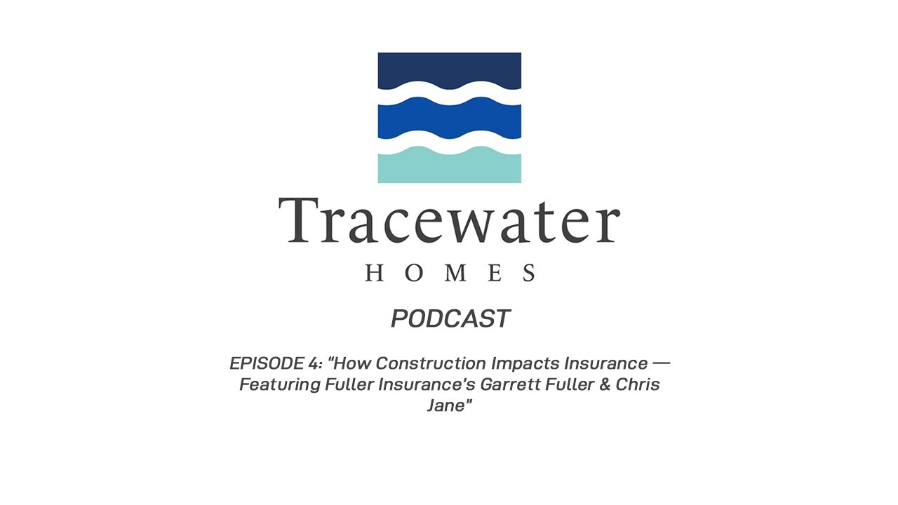 “How Construction Impacts Insurance — Featuring Fuller Insurance’s Garrett Fuller & Chris Jane”