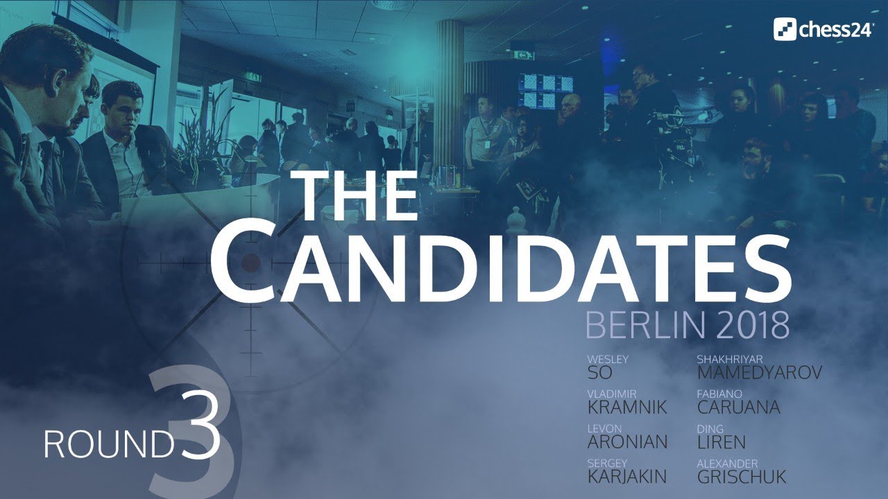 Round 3 - 2018 FIDE Berlin Candidates - Live Commentary