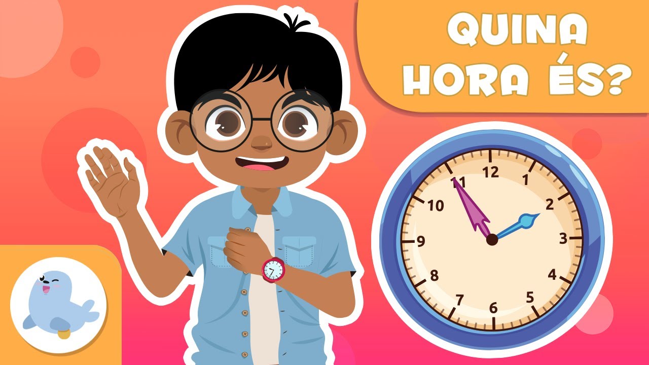 QUINA HORA ÉS? - Aprendre a dir l'hora en català - Les hores i els minuts - El rellotge - Episodi 1