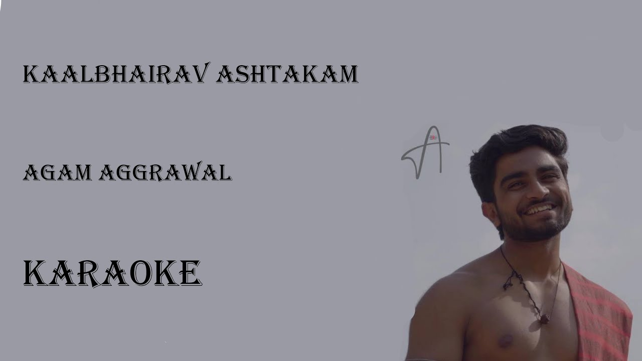 Kaalbhairav Ashtakam Agam Karaoke 🎵