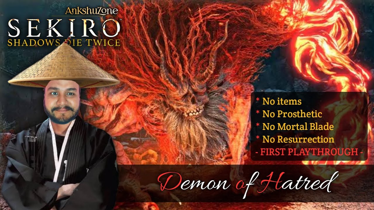 Demon of Hatred | No items, No Prosthetic run |  First Playthrough | Sekiro: Shadows Die Twice