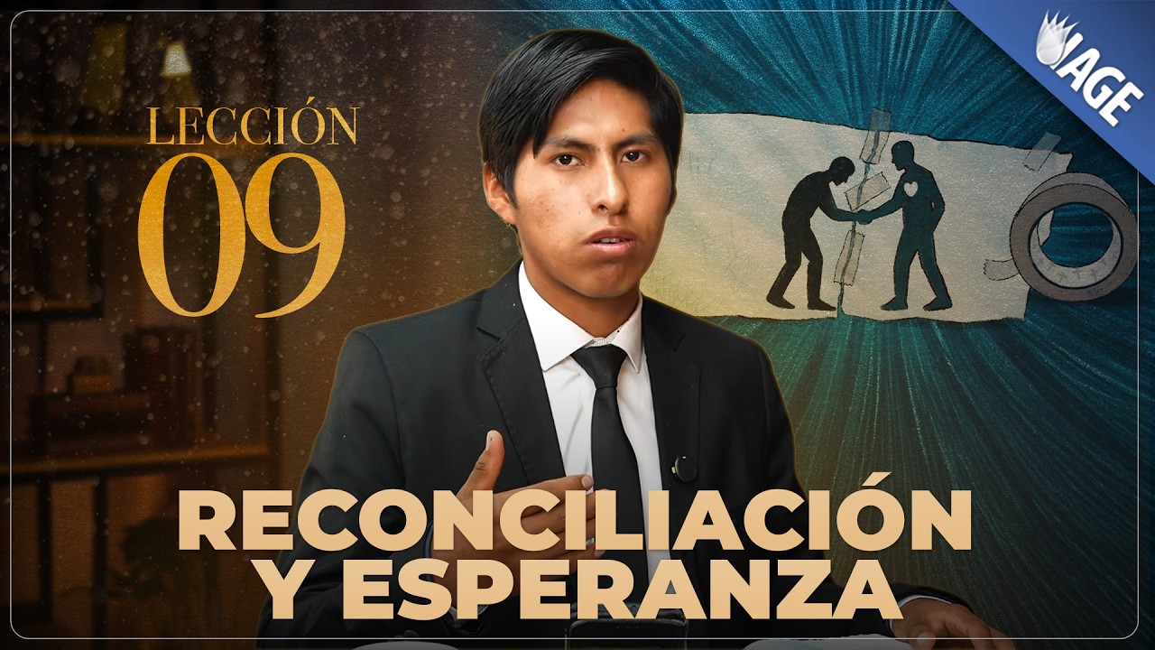 234 -   Reconciliación Y Esperanza - Lección 9  -  LECCIONES PARA LA ETERNIDAD