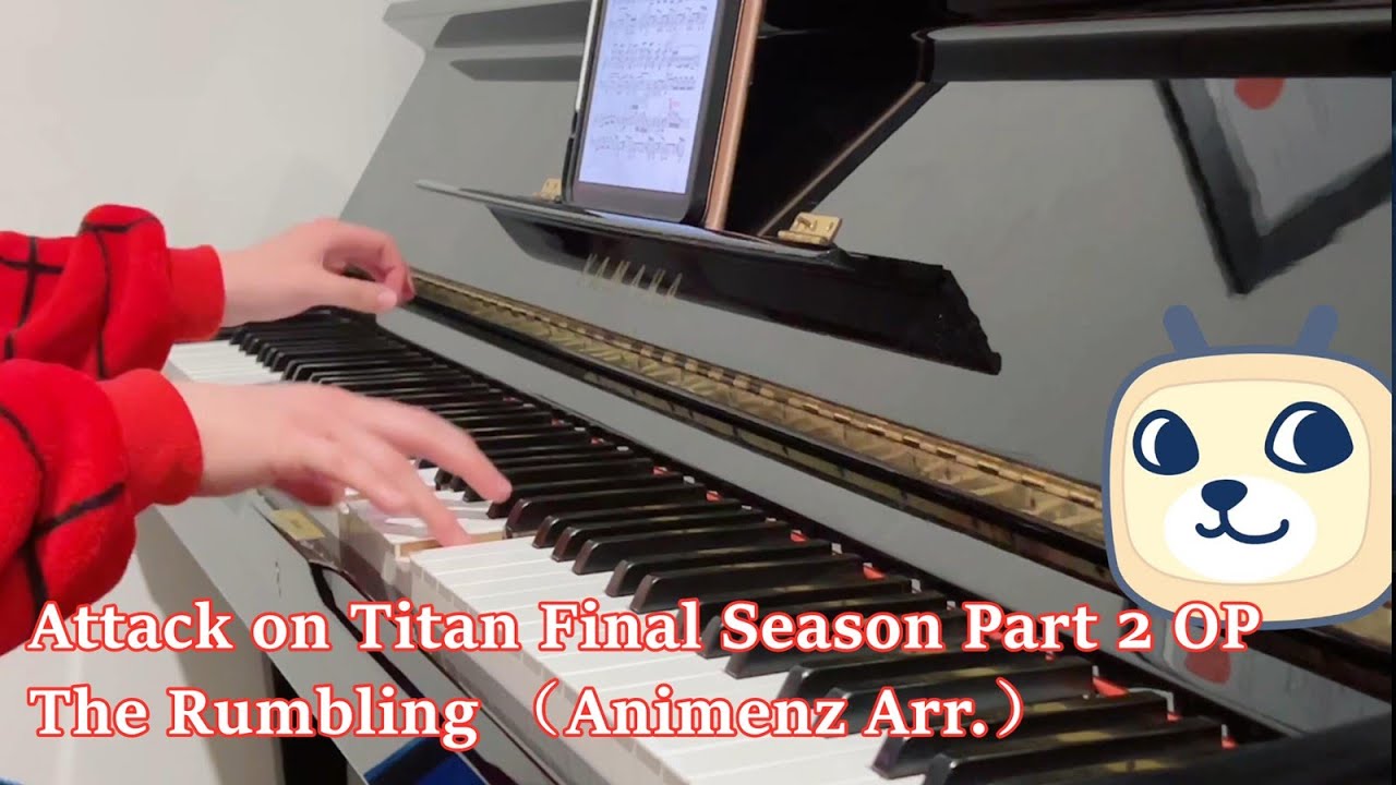 [Piano Cover] Attack on Titan Final Season Part 2 OP - The Rumbling (Animenz Arr.)