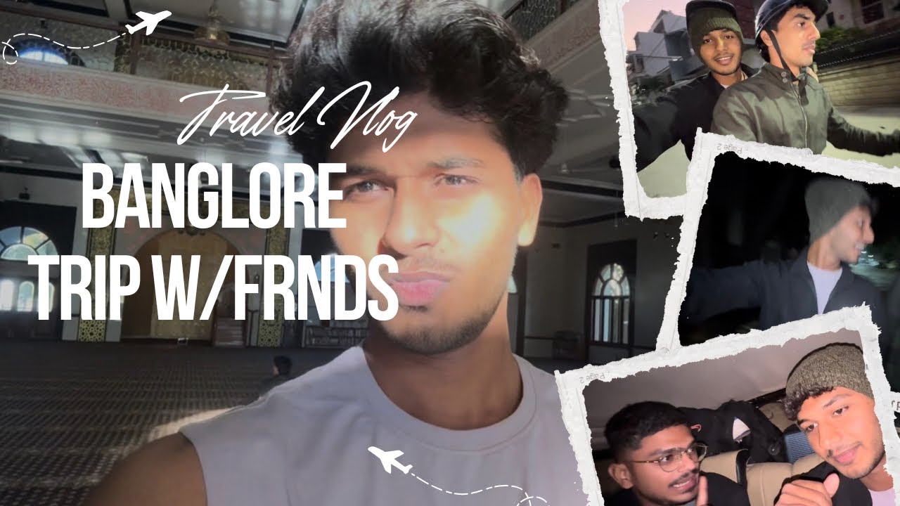 Banglore trip with boyz🫣🥳 | salalvlogs |