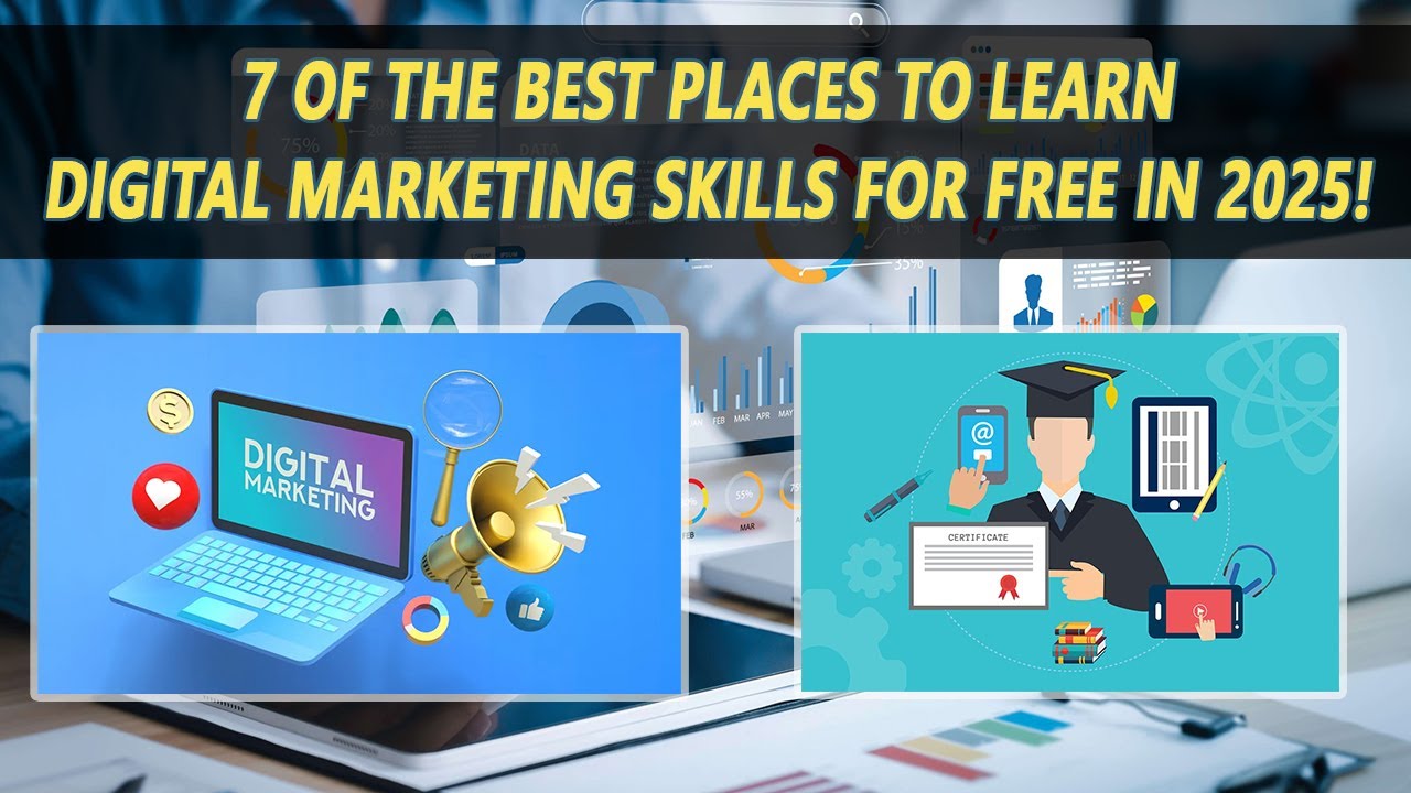 7 Of The BEST Places To Learn Digital Marketing Skills For FREE in 2025!
