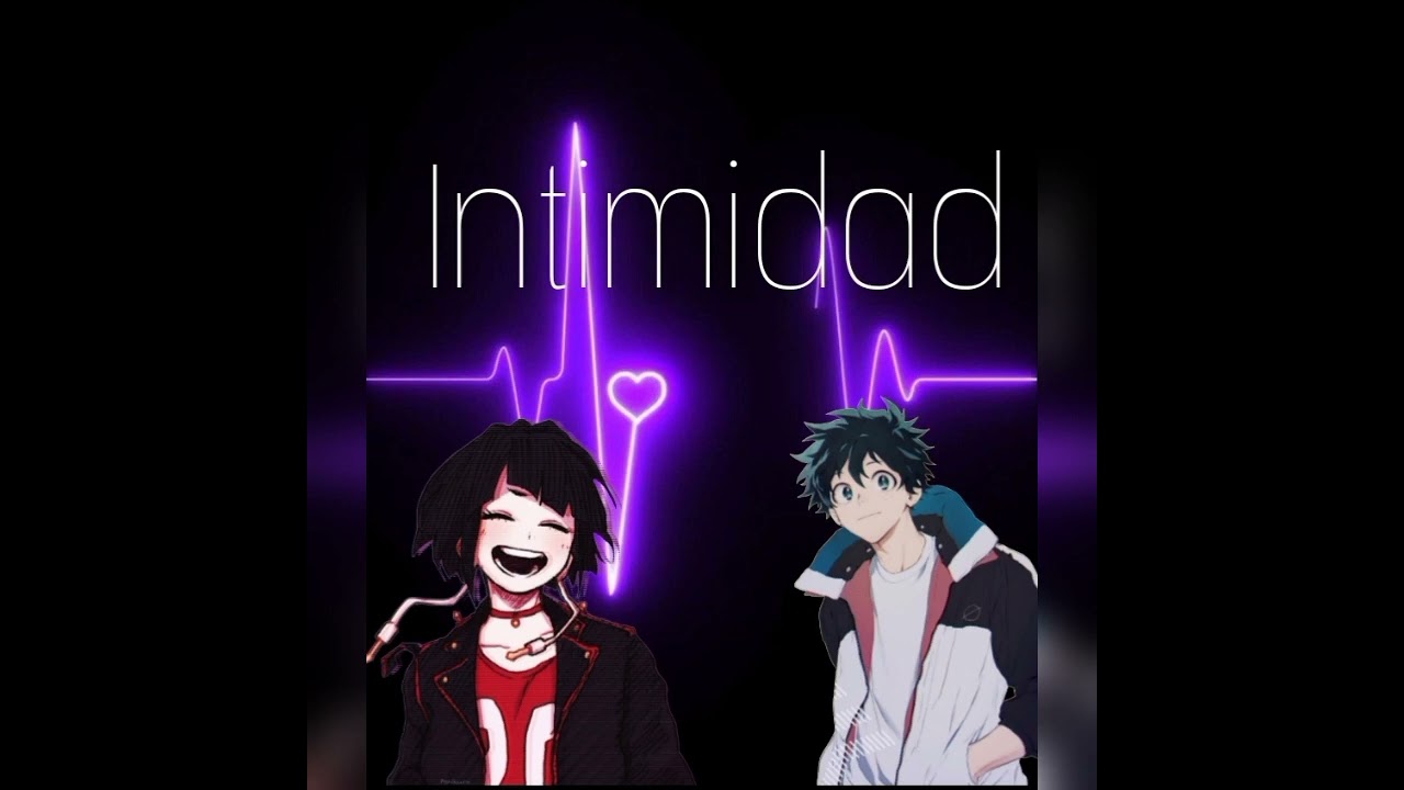 Intimidad (IzukuxJirou) Capitulo 1, 2, 3 y 4