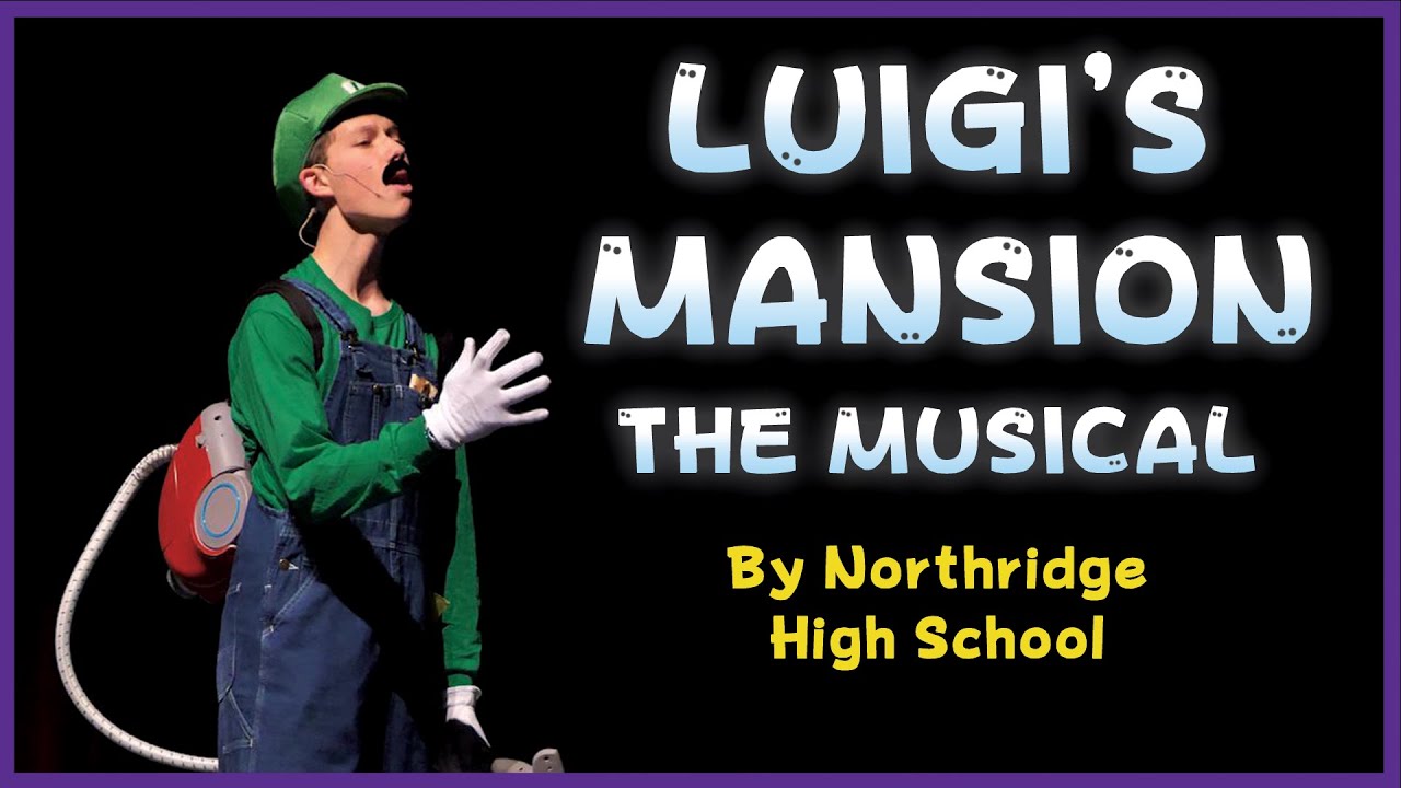 Luigi's Mansion: The Musical LIVE - By Northridge High School (Layton, Utah)