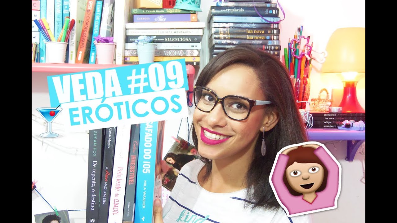 05 Tipos de Eróticos • VEDA #09 | Segredos Entre Amigas