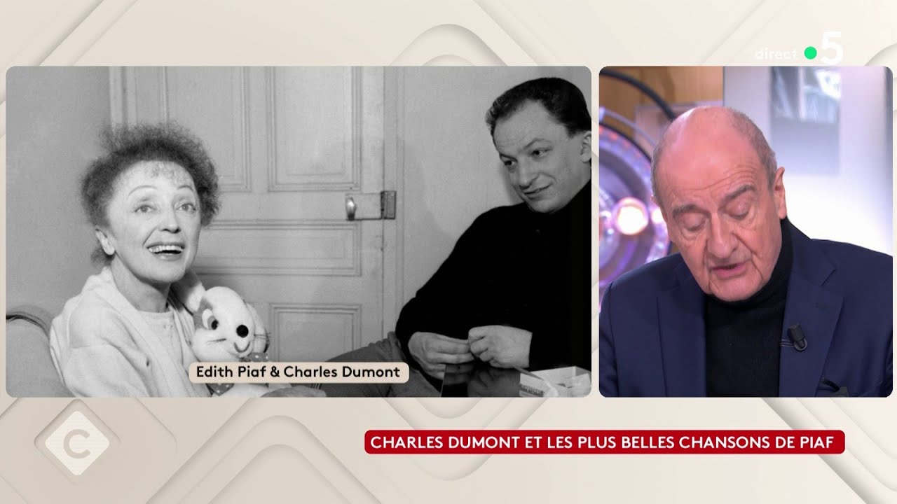 Charles Dumont et les plus belles chansons de Piaf - L’Œil de Pierre Lescure - C à vous