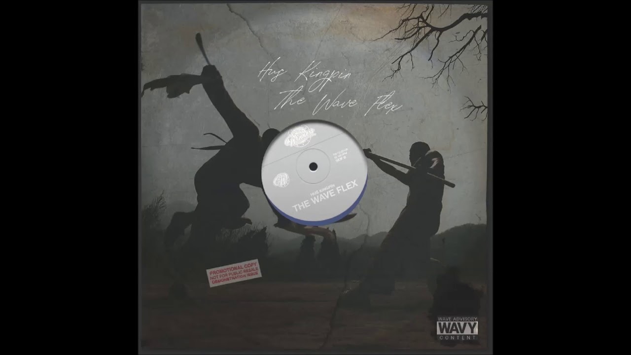 Hus Kingpin - The Wave Flex (Full EP)