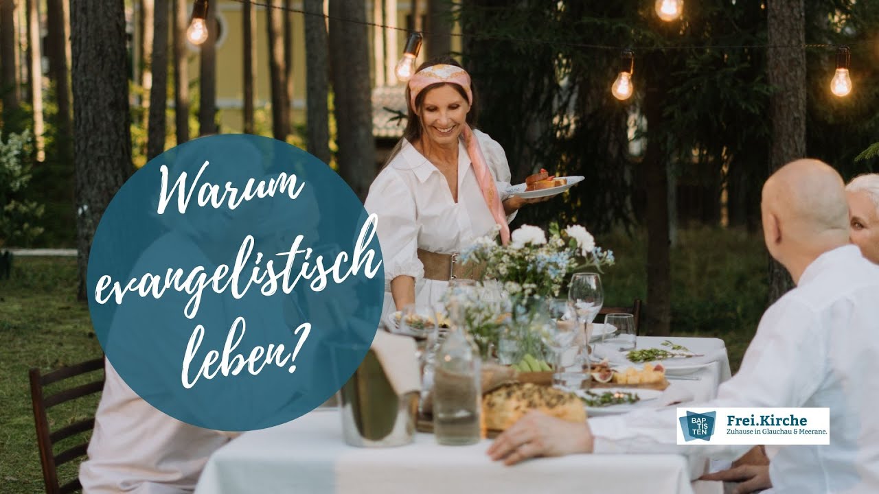 Warum evangelistisch leben?