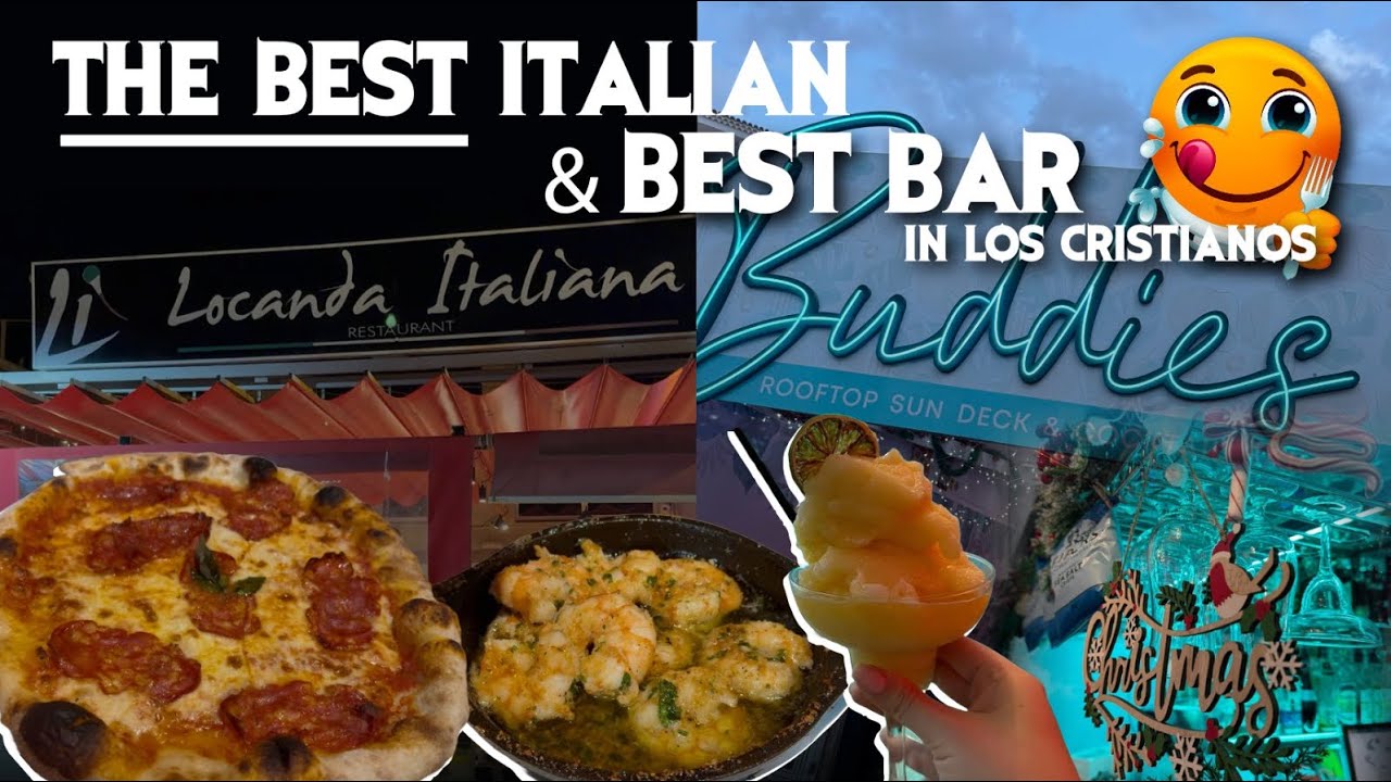 Two MUST VISITS in Los Cristianos Tenerife! Buddies Bar & Locanda Italian Restaurant 😍