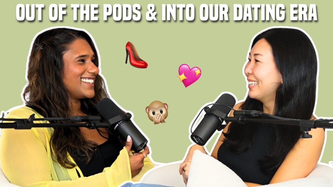 114. Out Of The Pods And Into Our Dating Era