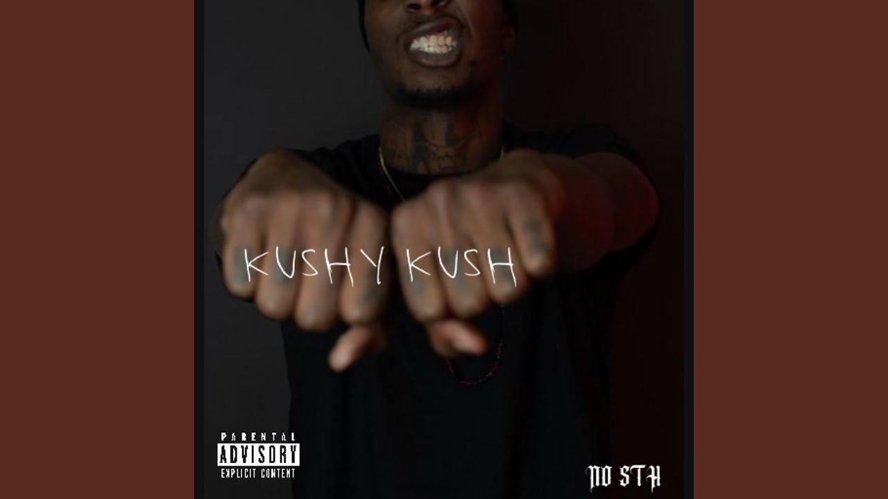 KUSHY KUSH