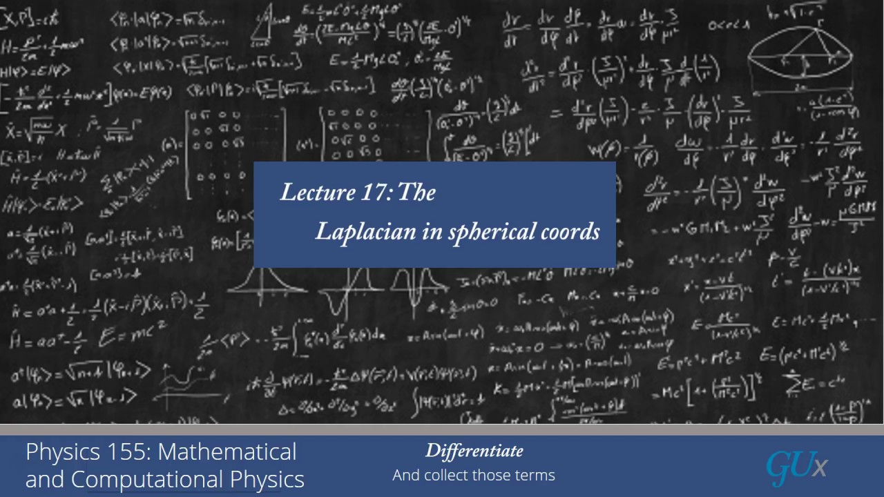 lecture17 The Laplacian in Spherical Coordinates
