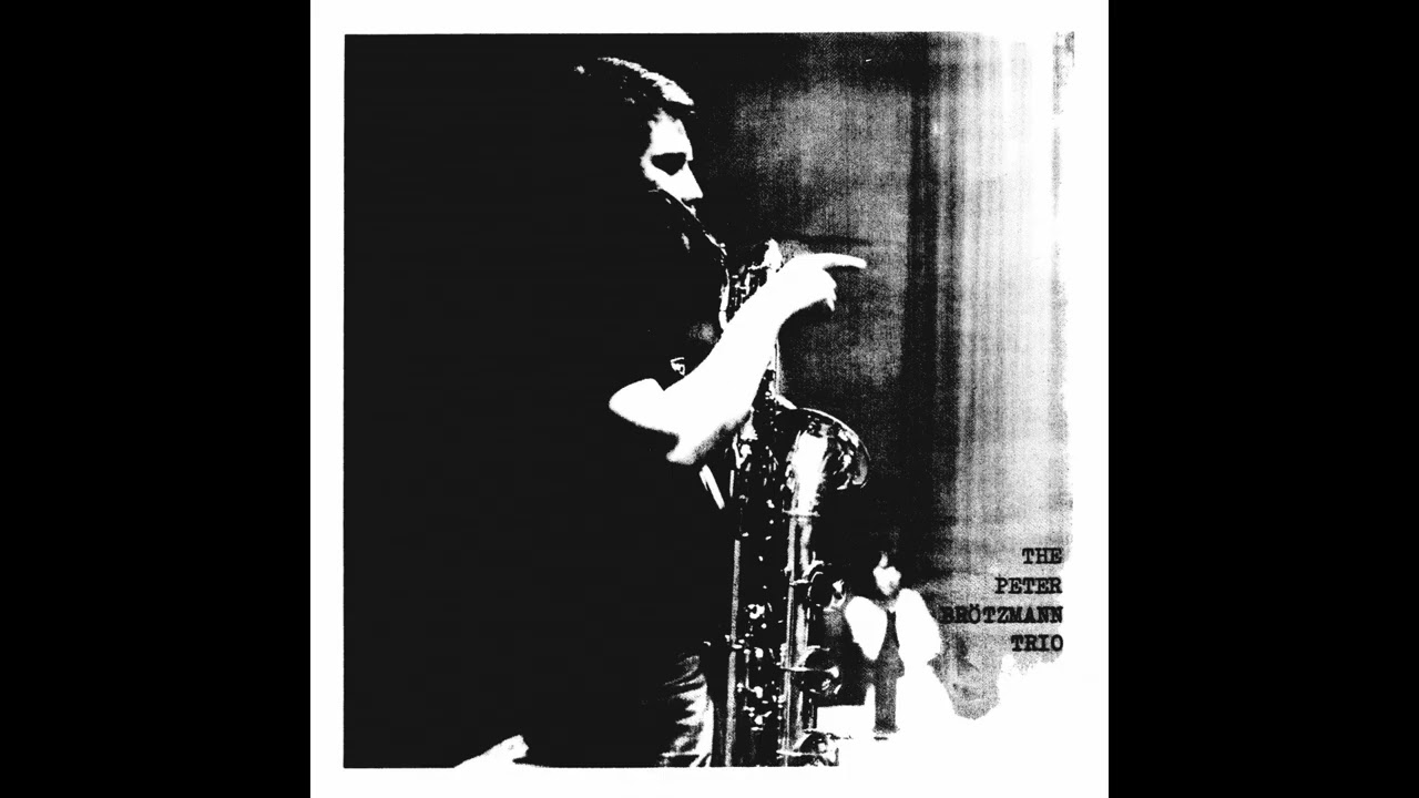 [1967] The Peter Brötzmann Trio - For Adolphe Sax