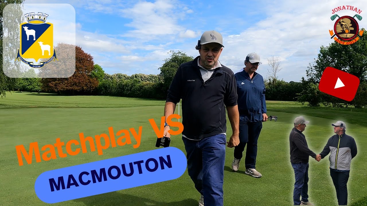 🎬 MATCHPLAY vs MACMOUTON – Golf d’Ozoir-la-Ferrière (Aller)