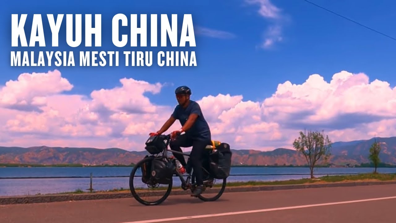 Day82 KAYUH CHINA ; Malaysia MESTI TIRU China!! China MESRA basikal  (Ep.88 Season5)
