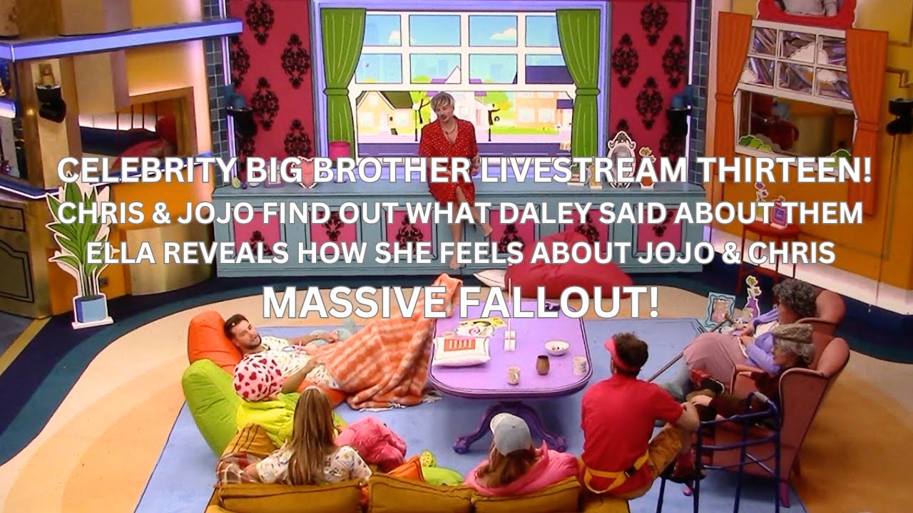 CELEBRITY BIG BROTHER LIVESTREAM 13! HUGE FALLOUT as ELLA REVEALS what DALEY said about JOJO & CHRIS