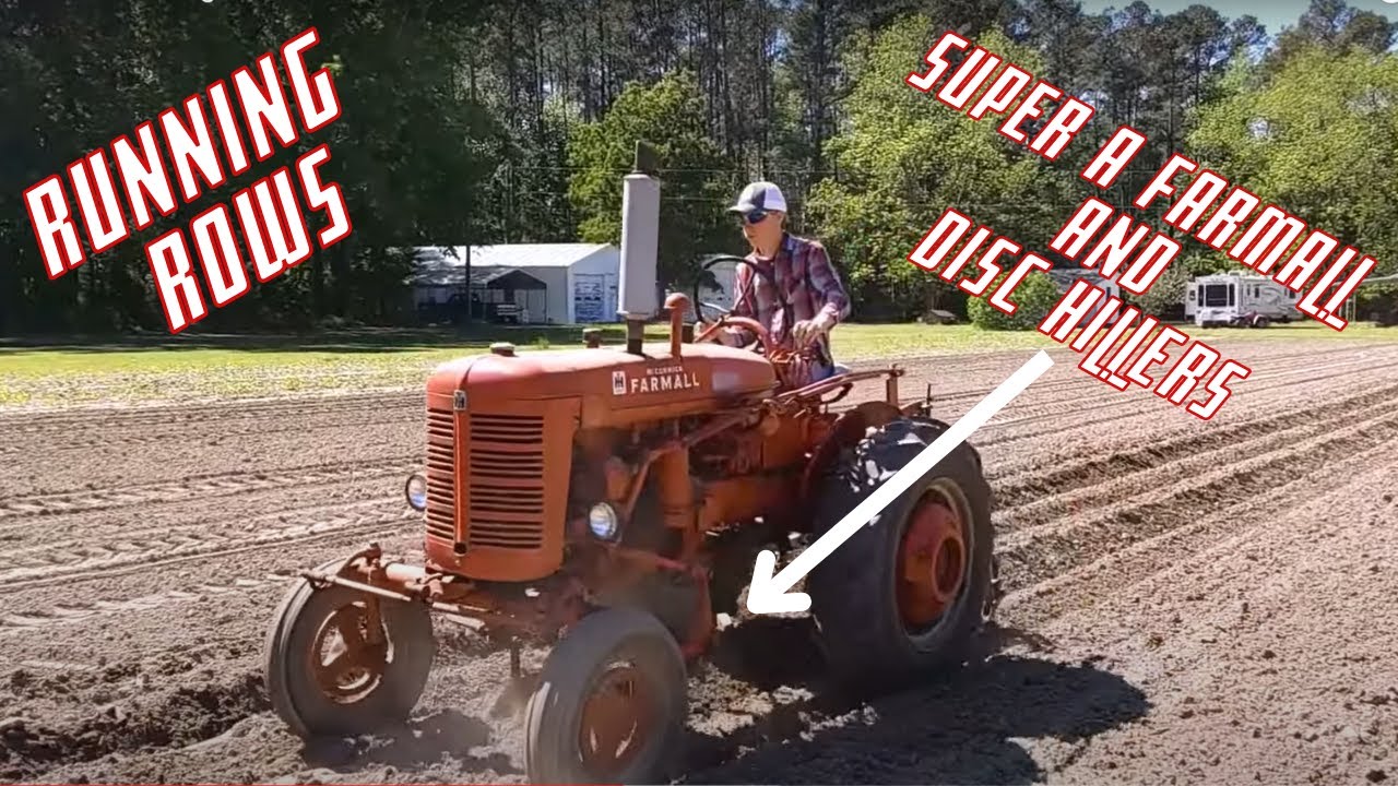 Super A Farmall Running Rows with Disc Hillers | Bullard Farms
