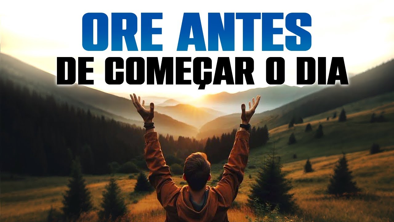 Sinta o Poder de Deus no Início do seu Dia! Oração da Manhã