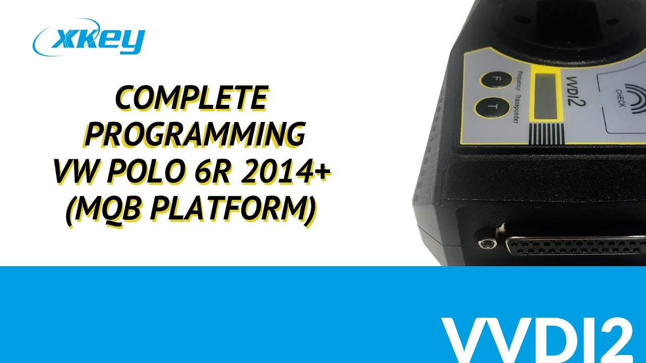 VVDI2 - Complete Programming VW POLO 6R 2014+ (MQB)