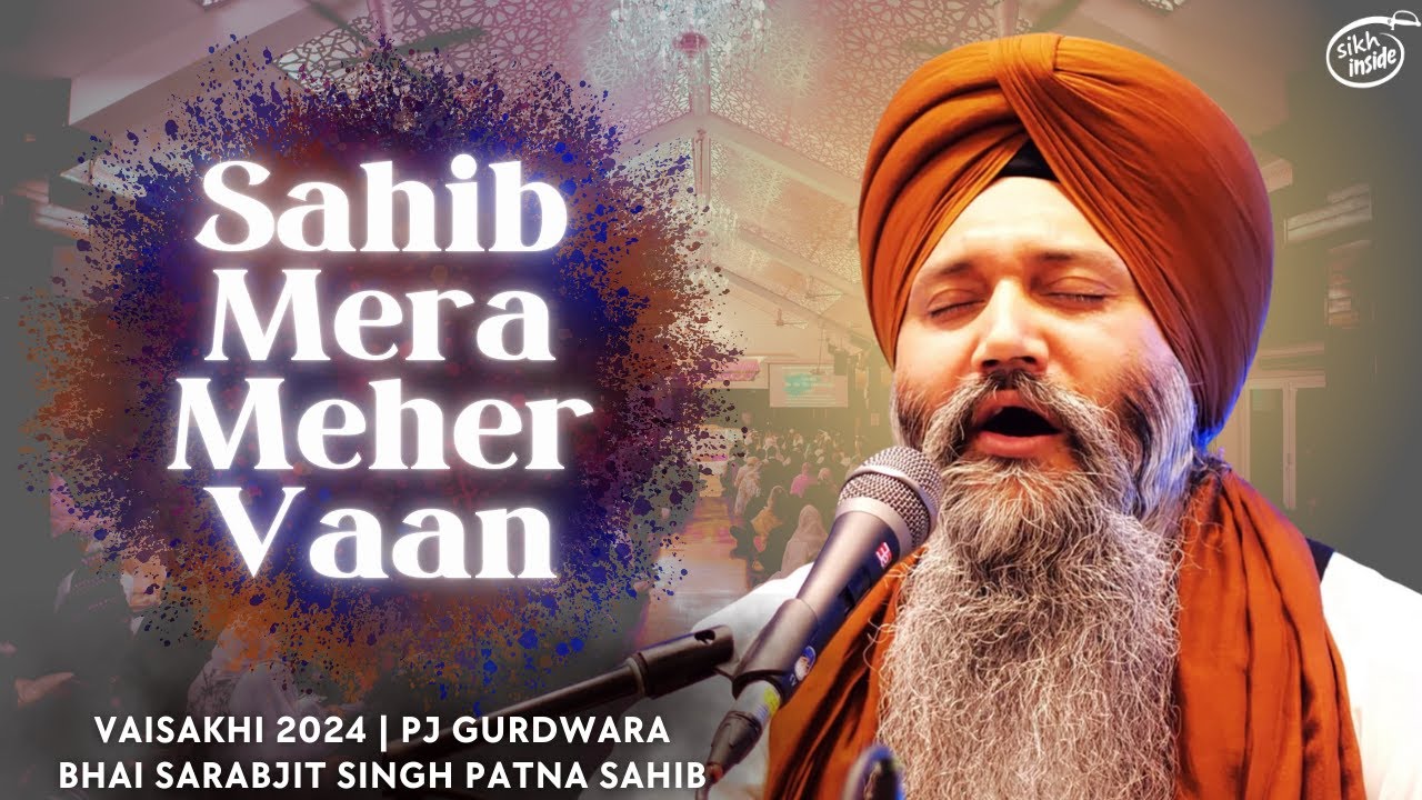 Sahib Mera Mehervaan | Bhai Sarabjit Singh Patna Sahib | Malaysia Vaisakhi Semagam