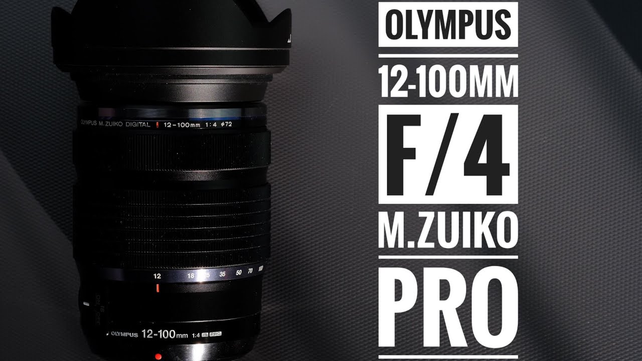 Olympus 12-100mm f/4 M.Zuiko PRO