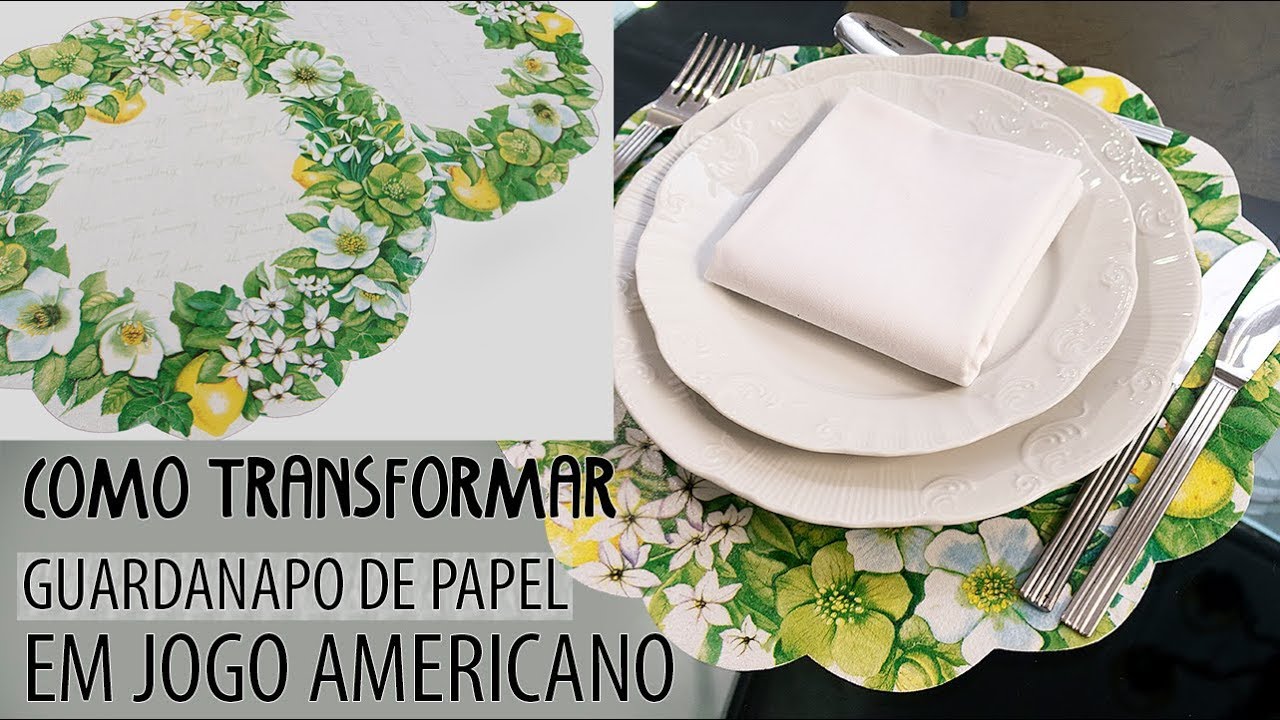 COMO TRANSFORMAR GUARDANAPO DE PAPEL EM JOGO AMERICANO