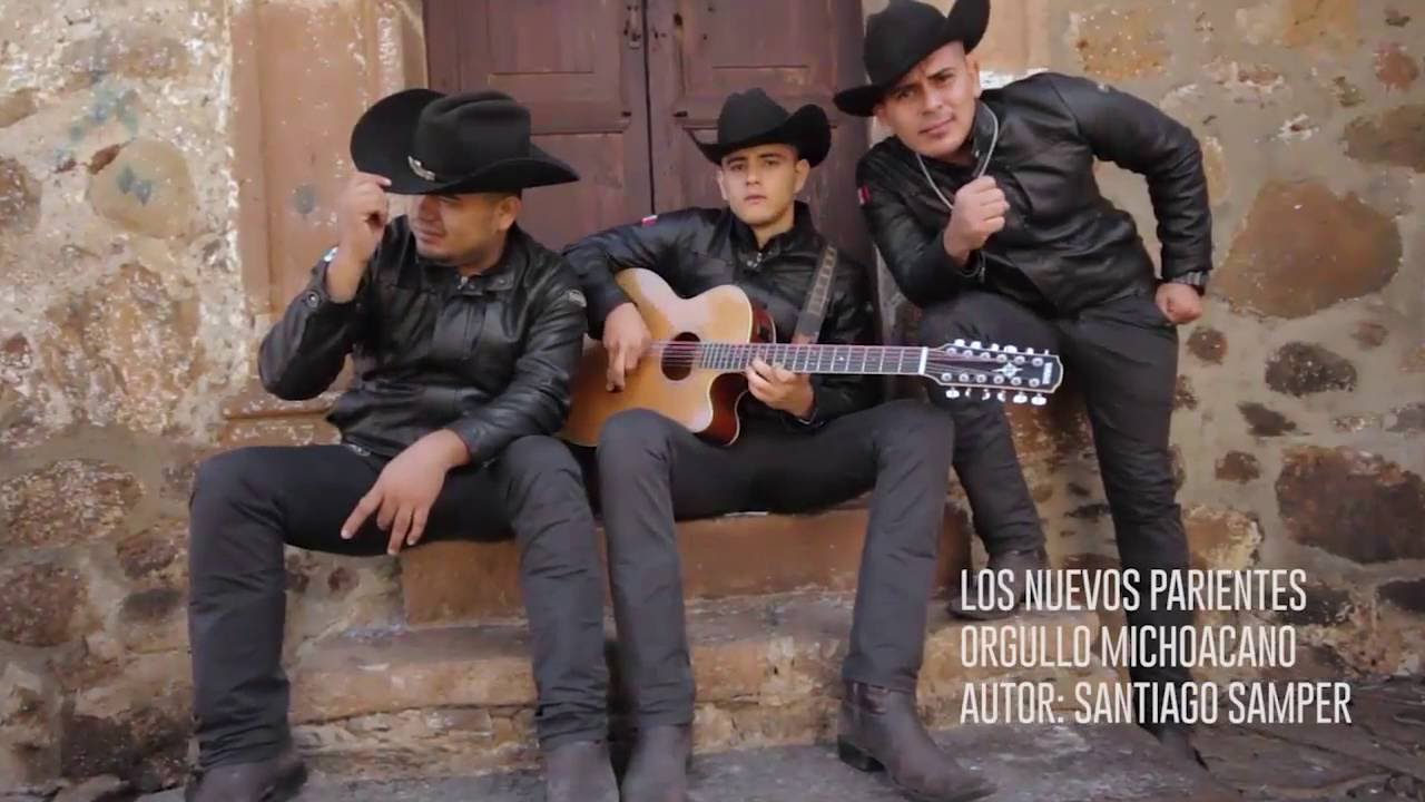 ORGULLO MICHOACANO LOS NUEVOS PARIENTES VIDEO OFICIAL