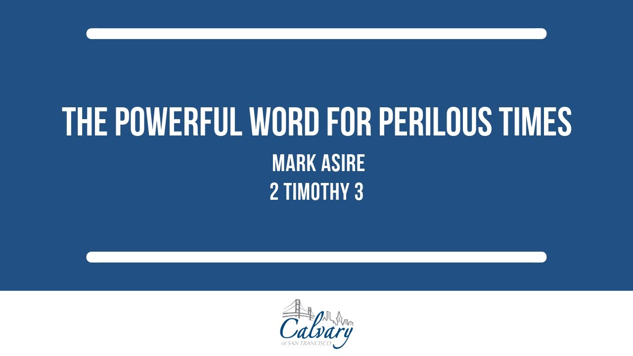The Powerful Word for Perilous Times