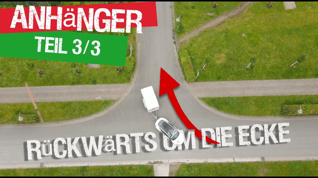 Anhänger (Teil 3/3) Wie fahre ich rückwärts mit einem Anhänger - Waltrop