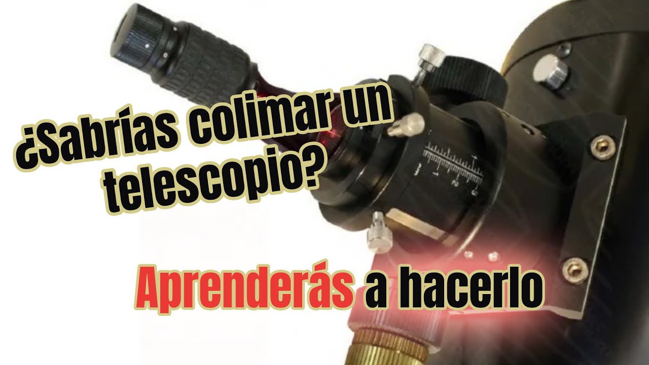Colimación de un telescopio reflector