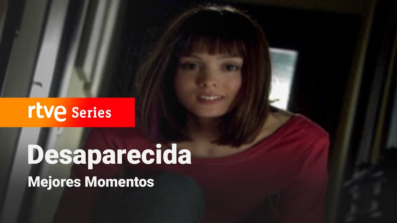 Desaparecida: Capítulo 7 - Mejores Momentos | RTVE Series