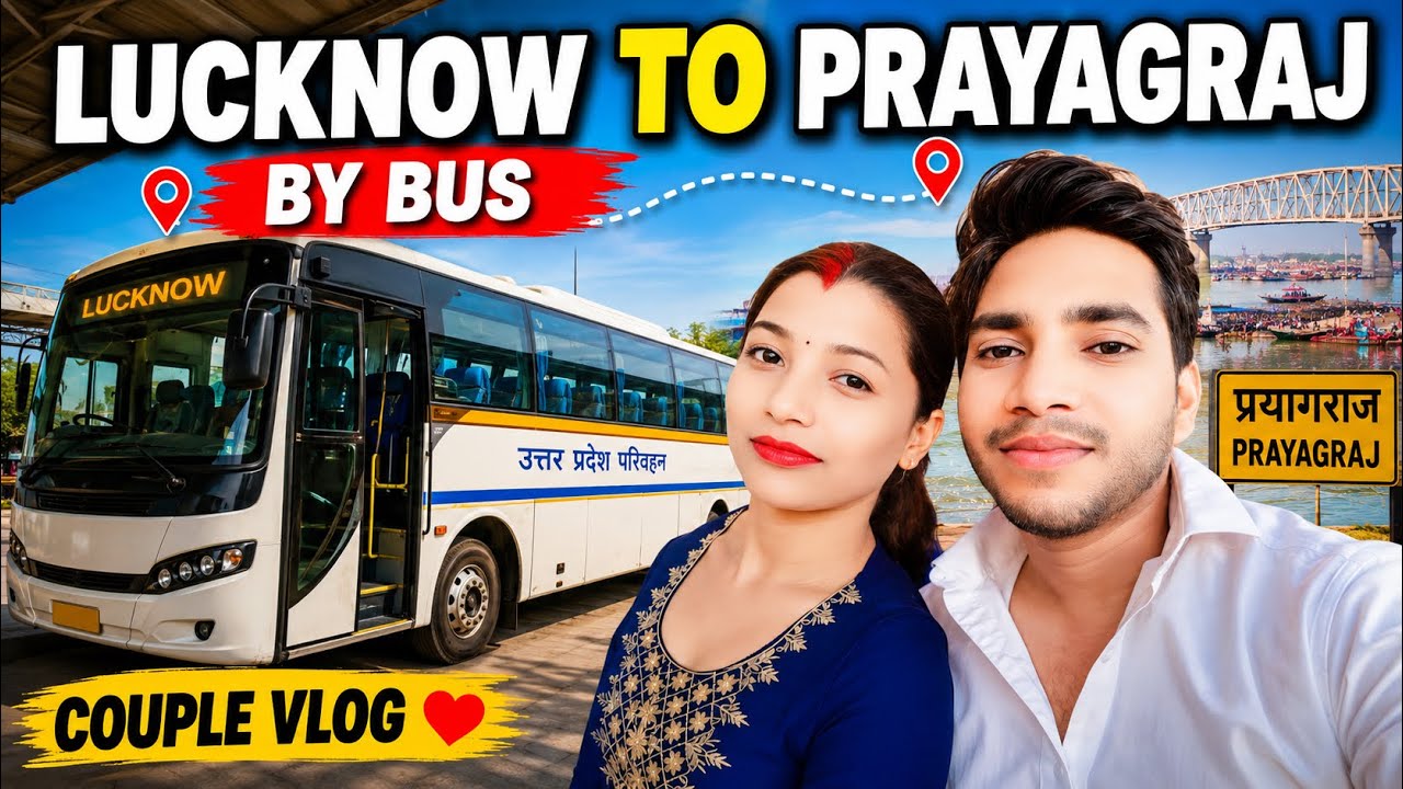 Lucknow to prayagraj by bus | Lucknow to allahabad | Prayagraj by bus | couple vlog